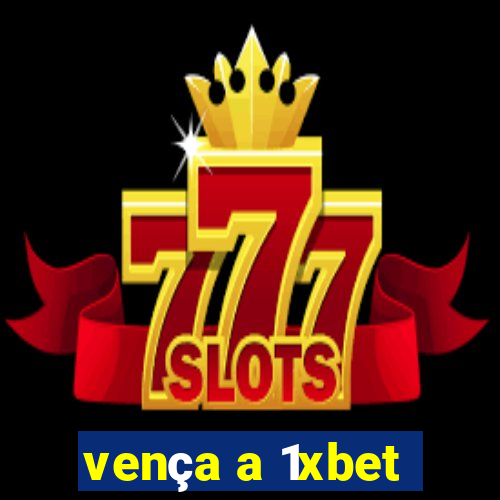 vença a 1xbet